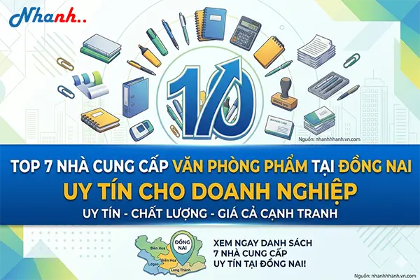 Top 7 Nhà Cung Cấp Văn Phòng Phẩm Tại Đồng Nai Uy Tín Cho Doanh Nghiệp